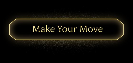 Make Your Move